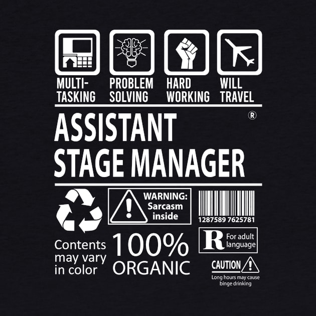 Assistant Stage Manager T Shirt - MultiTasking Certified Job Gift Item Tee by Aquastal